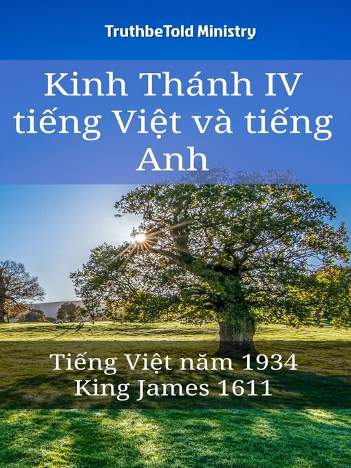 Title details for Kinh Thánh IV tiếng Việt và tiếng Anh by TruthBeTold Ministry - Available